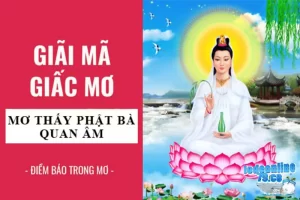 Ý nghĩa của giấc chiêm bao mơ thấy mẹ Quan Âm